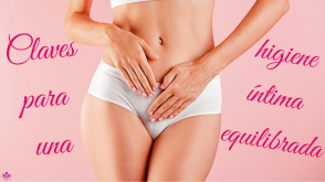 Claves para una higiene íntima equilibrada